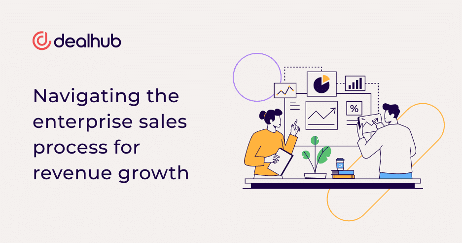 Navigating the enterprise sales process for revenue growth