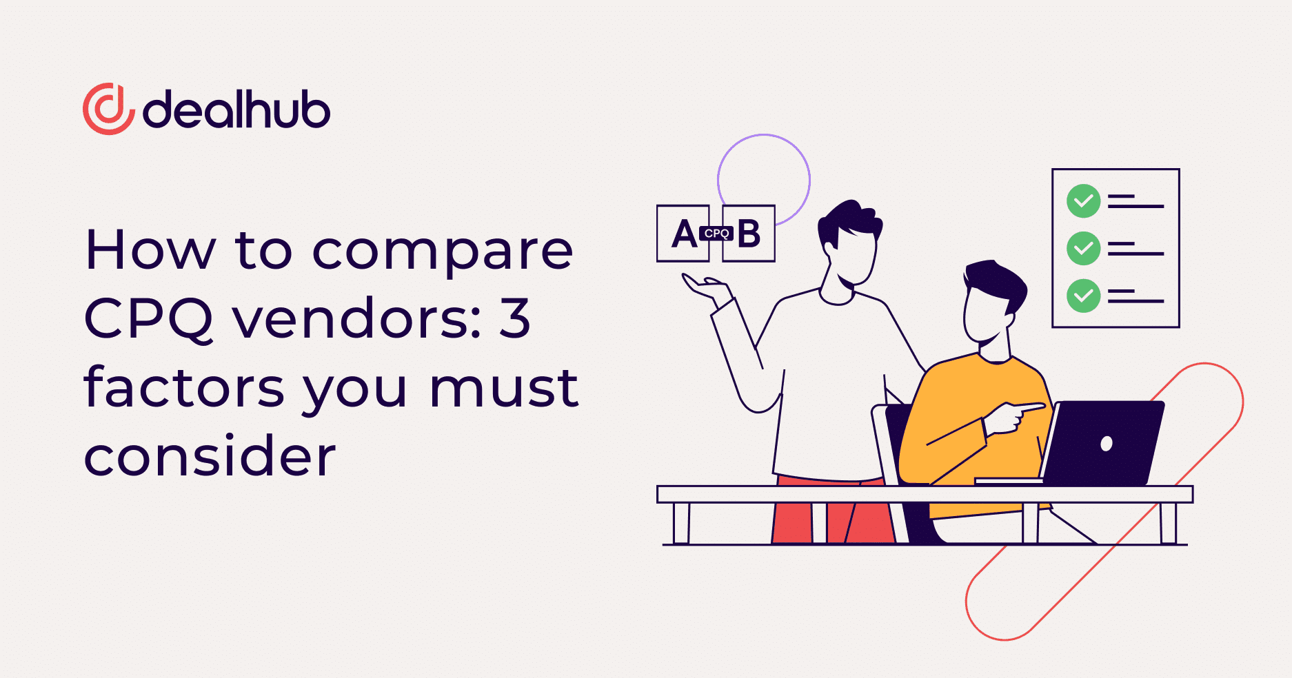 How to compare CPQ vendors: 3 factors you must consider