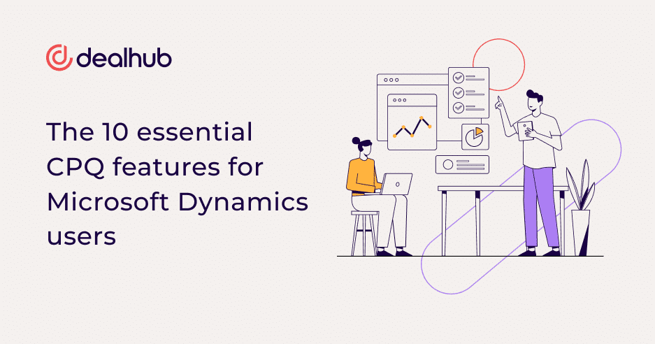 The 10 Essential CPQ Features for Microsoft Dynamics Users
